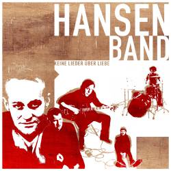 Hansen Band : Keine Lieder über Liebe